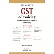 Taxmann's GST e-Invoicing A Comprehensive Guide to e-invoicing by Aditya Singhania